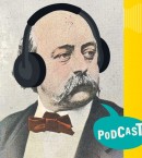 Podcast : Le secret des héroïnes de Flaubert 